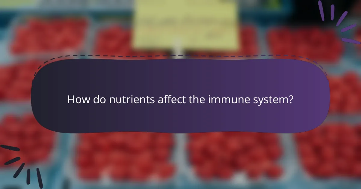 How do nutrients affect the immune system?