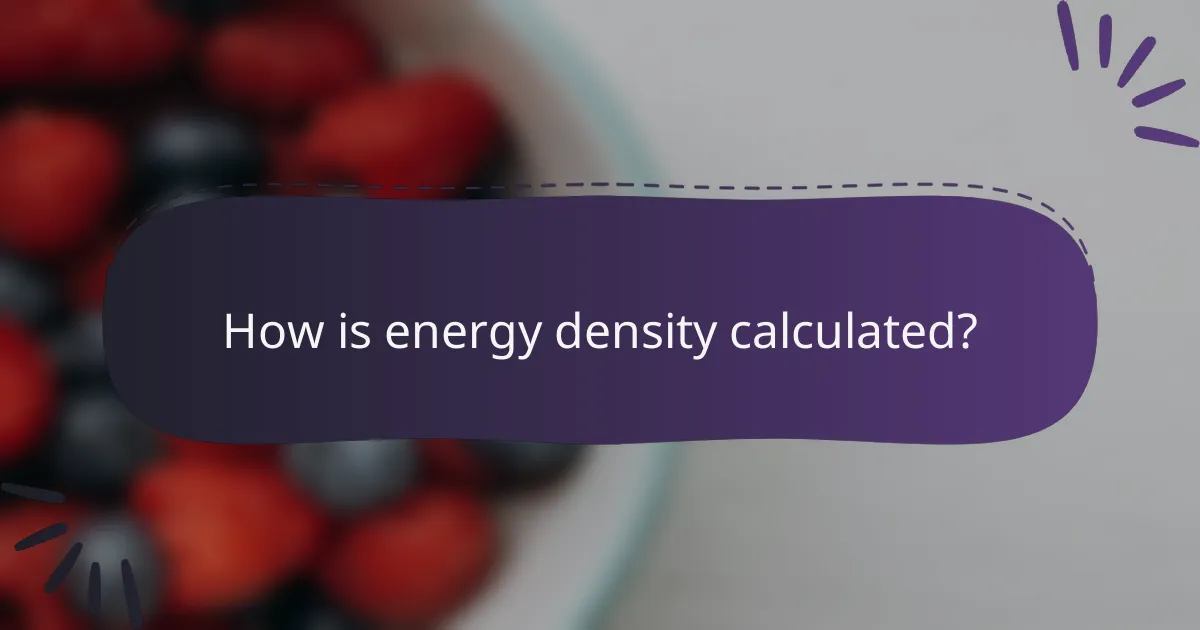 How is energy density calculated?